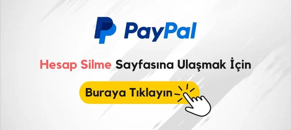 PayPal Hesap Silme Linki