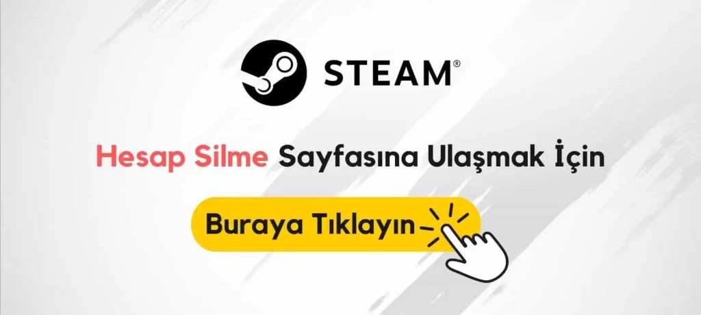 Steam Hesap Silme Linki